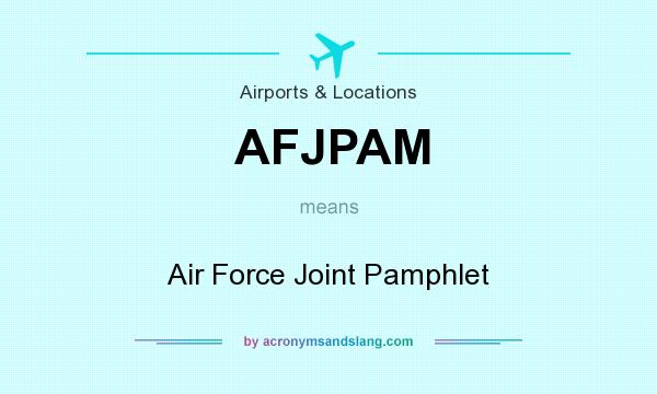 What does AFJPAM mean? It stands for Air Force Joint Pamphlet