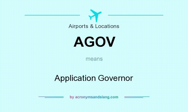 What does AGOV mean? It stands for Application Governor