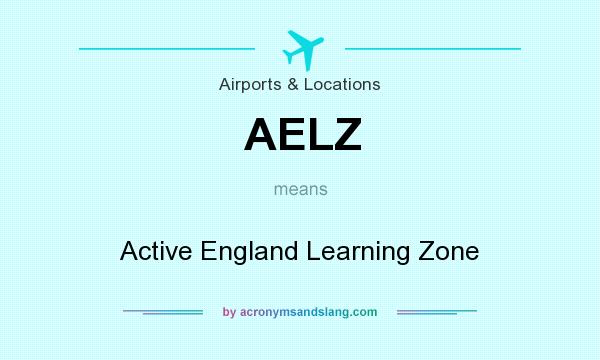 What does AELZ mean? It stands for Active England Learning Zone