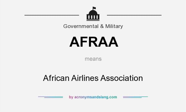 What does AFRAA mean? It stands for African Airlines Association