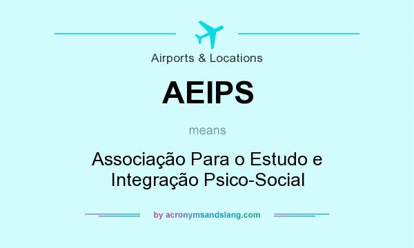 What does AEIPS mean? It stands for Associação Para o Estudo e Integração Psico-Social