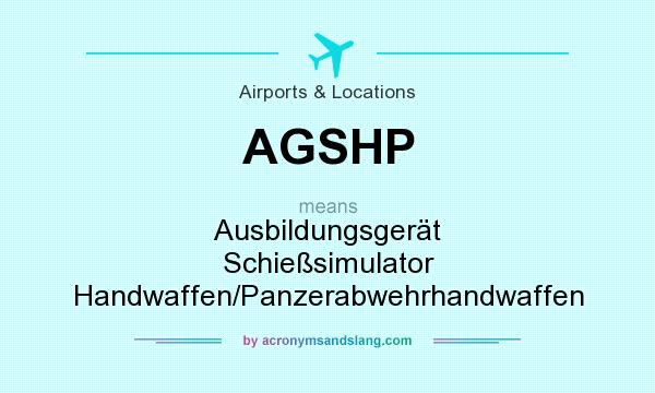 What does AGSHP mean? It stands for Ausbildungsgerät Schießsimulator Handwaffen/Panzerabwehrhandwaffen