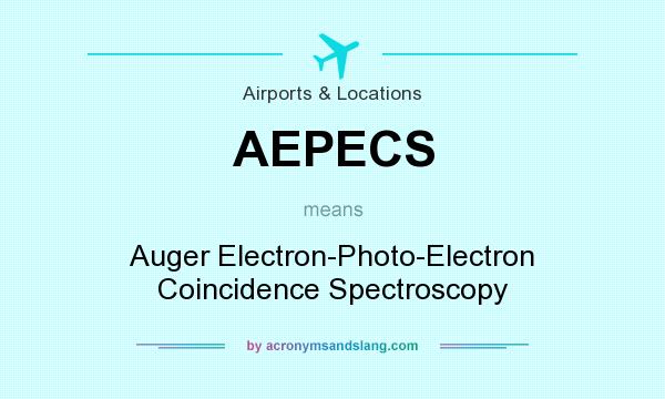What does AEPECS mean? It stands for Auger Electron-Photo-Electron Coincidence Spectroscopy