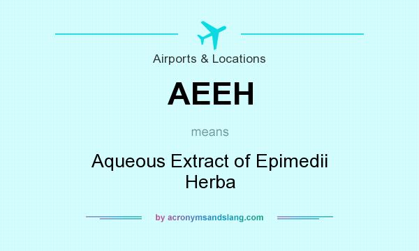 What does AEEH mean? It stands for Aqueous Extract of Epimedii Herba