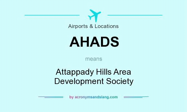 What does AHADS mean? It stands for Attappady Hills Area Development Society
