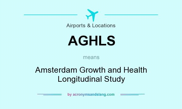 What does AGHLS mean? It stands for Amsterdam Growth and Health Longitudinal Study