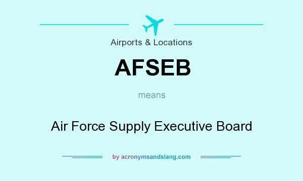What does AFSEB mean? It stands for Air Force Supply Executive Board