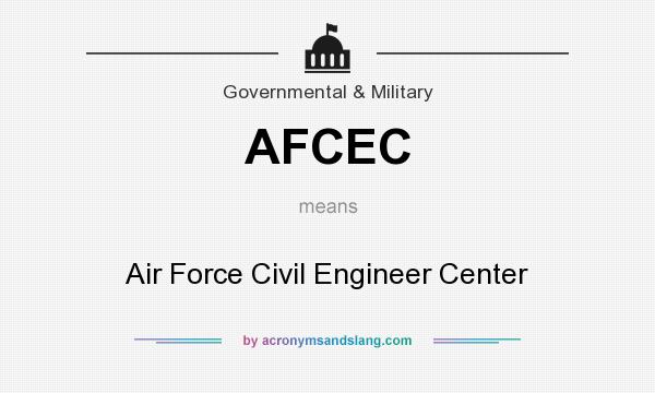What does AFCEC mean? It stands for Air Force Civil Engineer Center