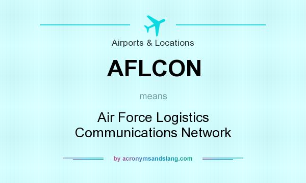 What does AFLCON mean? It stands for Air Force Logistics Communications Network