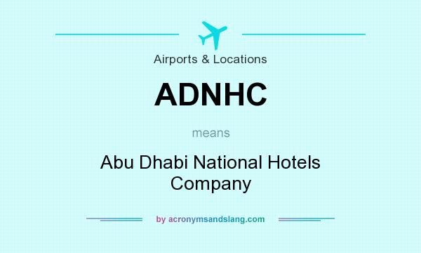 What does ADNHC mean? It stands for Abu Dhabi National Hotels Company