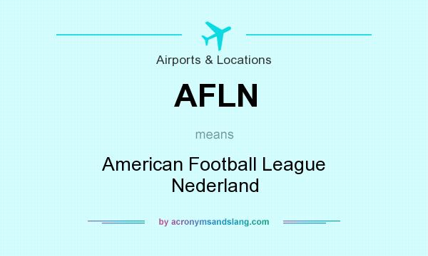 What does AFLN mean? It stands for American Football League Nederland