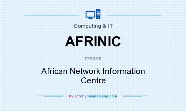 What does AFRINIC mean? It stands for African Network Information Centre