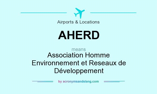 What does AHERD mean? It stands for Association Homme Environnement et Reseaux de Développement