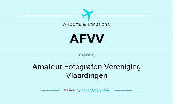What does AFVV mean? It stands for Amateur Fotografen Vereniging Vlaardingen