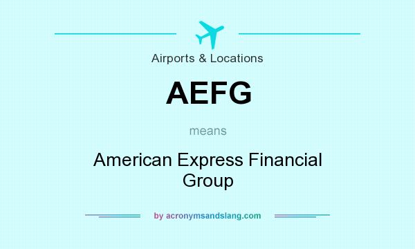 What does AEFG mean? It stands for American Express Financial Group