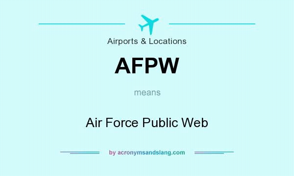 What does AFPW mean? It stands for Air Force Public Web