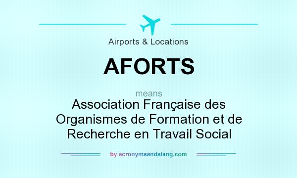 What does AFORTS mean? It stands for Association Française des Organismes de Formation et de Recherche en Travail Social