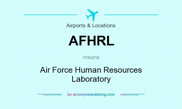 What does AFHRL mean? It stands for Air Force Human Resources Laboratory