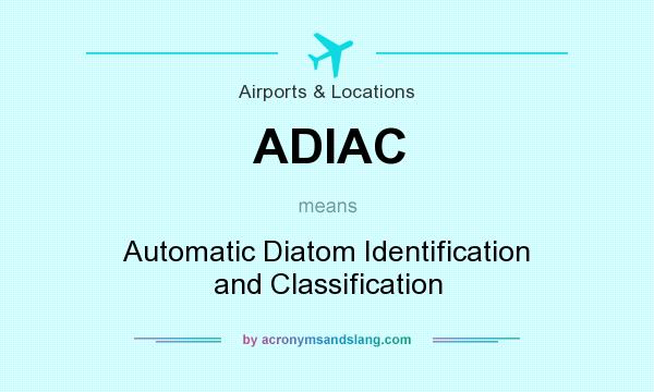 What does ADIAC mean? It stands for Automatic Diatom Identification and Classification