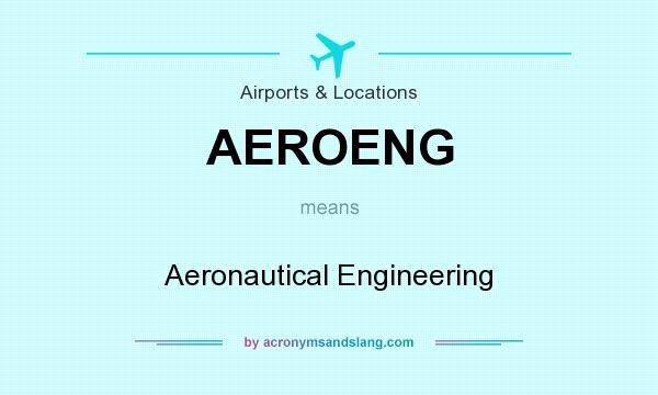 What does AEROENG mean? It stands for Aeronautical Engineering