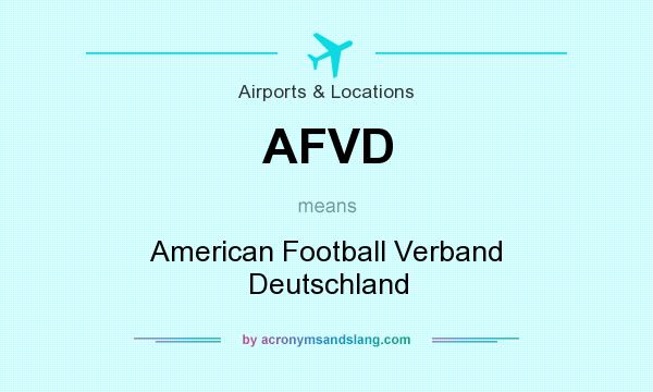 What does AFVD mean? It stands for American Football Verband Deutschland