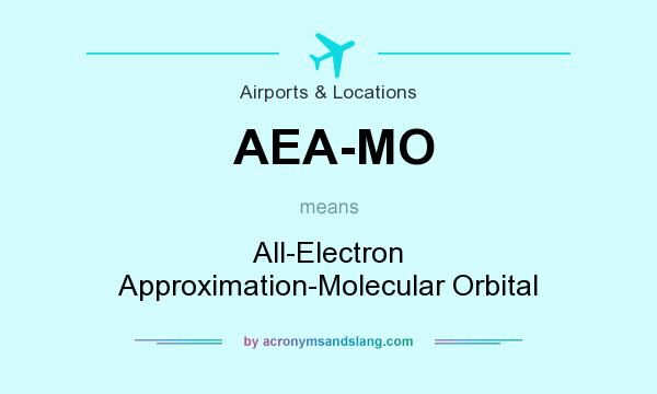 What does AEA-MO mean? It stands for All-Electron Approximation-Molecular Orbital
