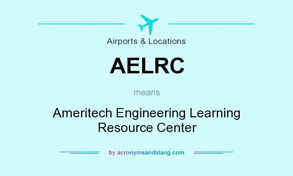 What does AELRC mean? It stands for Ameritech Engineering Learning Resource Center