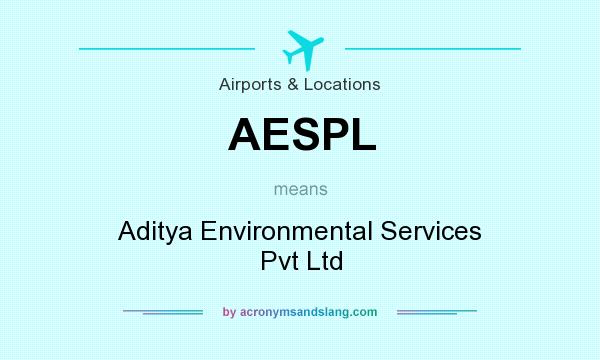 What does AESPL mean? It stands for Aditya Environmental Services Pvt Ltd