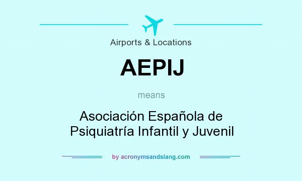 What does AEPIJ mean? It stands for Asociación Española de Psiquiatría Infantil y Juvenil