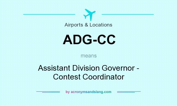 What does ADG-CC mean? It stands for Assistant Division Governor - Contest Coordinator