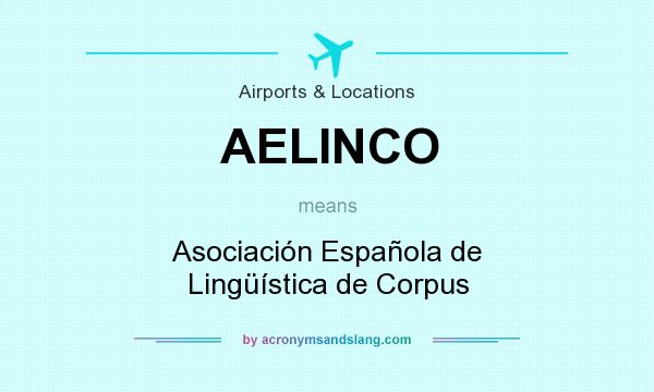 What does AELINCO mean? It stands for Asociación Española de Lingüística de Corpus