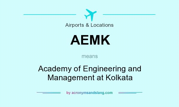 What does AEMK mean? It stands for Academy of Engineering and Management at Kolkata