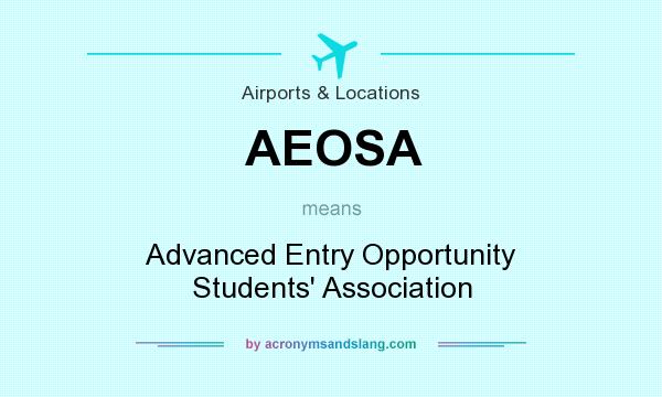 What does AEOSA mean? It stands for Advanced Entry Opportunity Students` Association