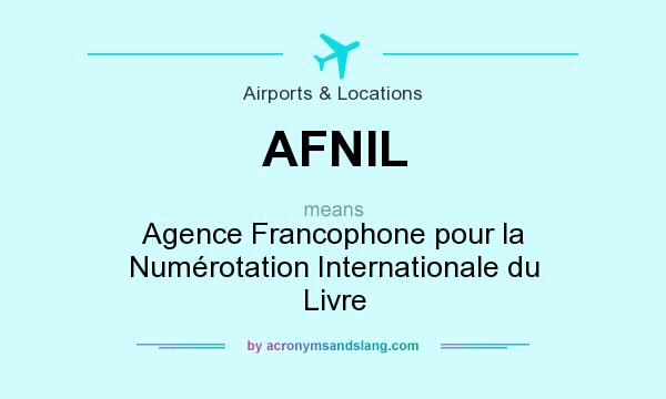 What does AFNIL mean? It stands for Agence Francophone pour la Numérotation Internationale du Livre