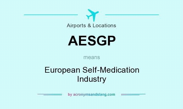 What does AESGP mean? It stands for European Self-Medication Industry