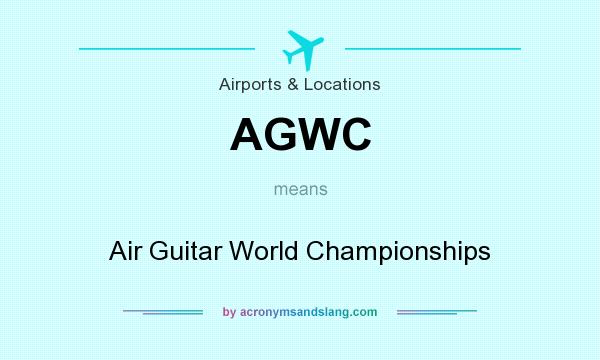 What does AGWC mean? It stands for Air Guitar World Championships