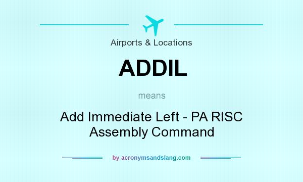 What does ADDIL mean? It stands for Add Immediate Left - PA RISC Assembly Command