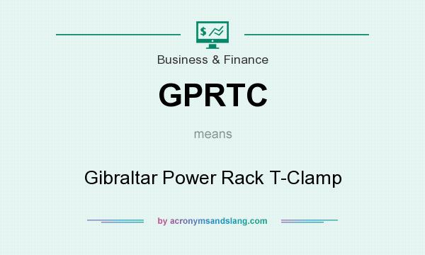 What does GPRTC mean? It stands for Gibraltar Power Rack T-Clamp