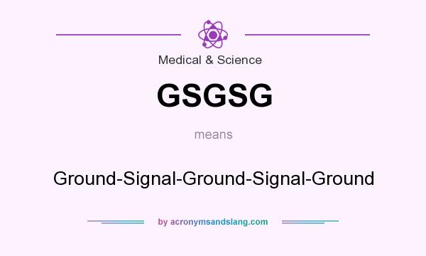What does GSGSG mean? It stands for Ground-Signal-Ground-Signal-Ground