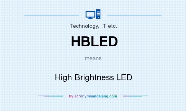 What does HBLED mean? It stands for High-Brightness LED