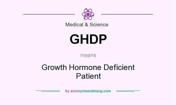 What does GHDP mean? It stands for Growth Hormone Deficient Patient