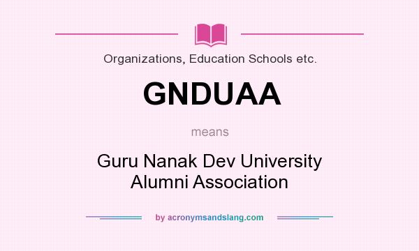What does GNDUAA mean? It stands for Guru Nanak Dev University Alumni Association