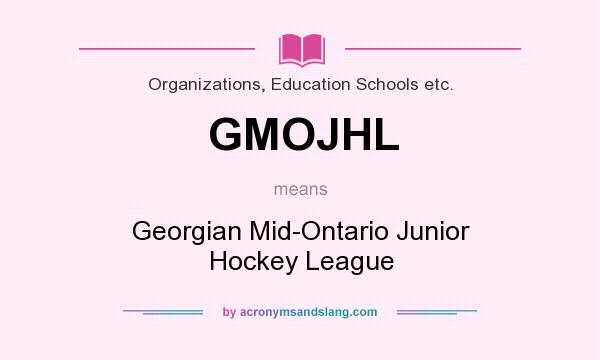 What does GMOJHL mean? It stands for Georgian Mid-Ontario Junior Hockey League