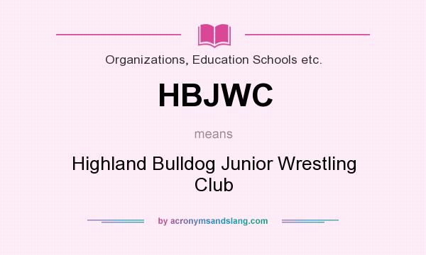 What does HBJWC mean? It stands for Highland Bulldog Junior Wrestling Club