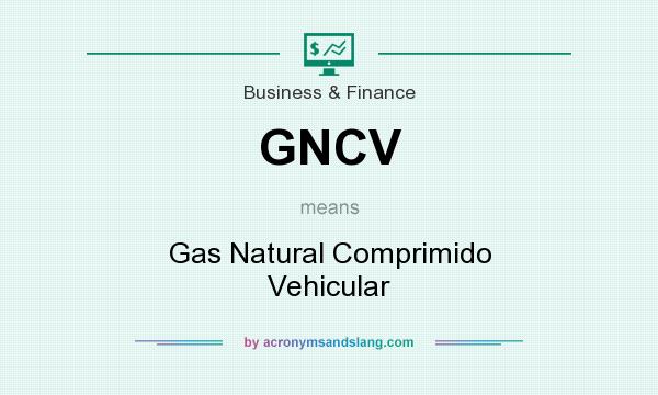 What does GNCV mean? It stands for Gas Natural Comprimido Vehicular