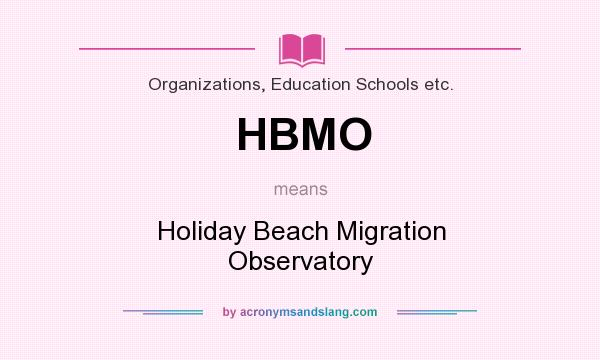 What does HBMO mean? It stands for Holiday Beach Migration Observatory