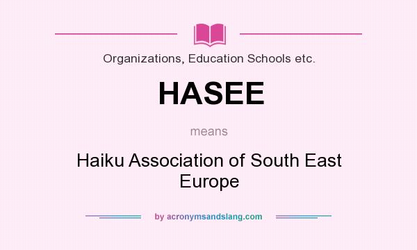 What does HASEE mean? It stands for Haiku Association of South East Europe