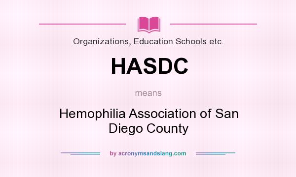 What does HASDC mean? It stands for Hemophilia Association of San Diego County