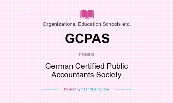 What does GCPAS mean? It stands for German Certified Public Accountants Society