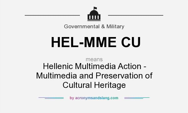 What does HEL-MME CU mean? It stands for Hellenic Multimedia Action - Multimedia and Preservation of Cultural Heritage